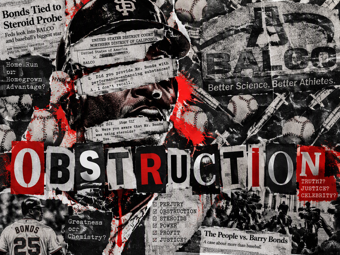 Collage portrait of Barry Bonds made from torn photocopied clippings and ransom letters spelling 'OBSTRUCTION', overlaid with syringe and baseball images, rendered in stark black, white, and red, symbolizing controversy and fractured justice surrounding his BALCO grand jury testimony and reversed conviction.